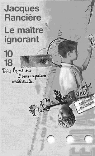 Le ma&Atilde;&reg;tre ignorant - Cinq le&Atilde;&sect;ons sur l'&Atilde;&copy;mancipation intellectuelle ebook cover