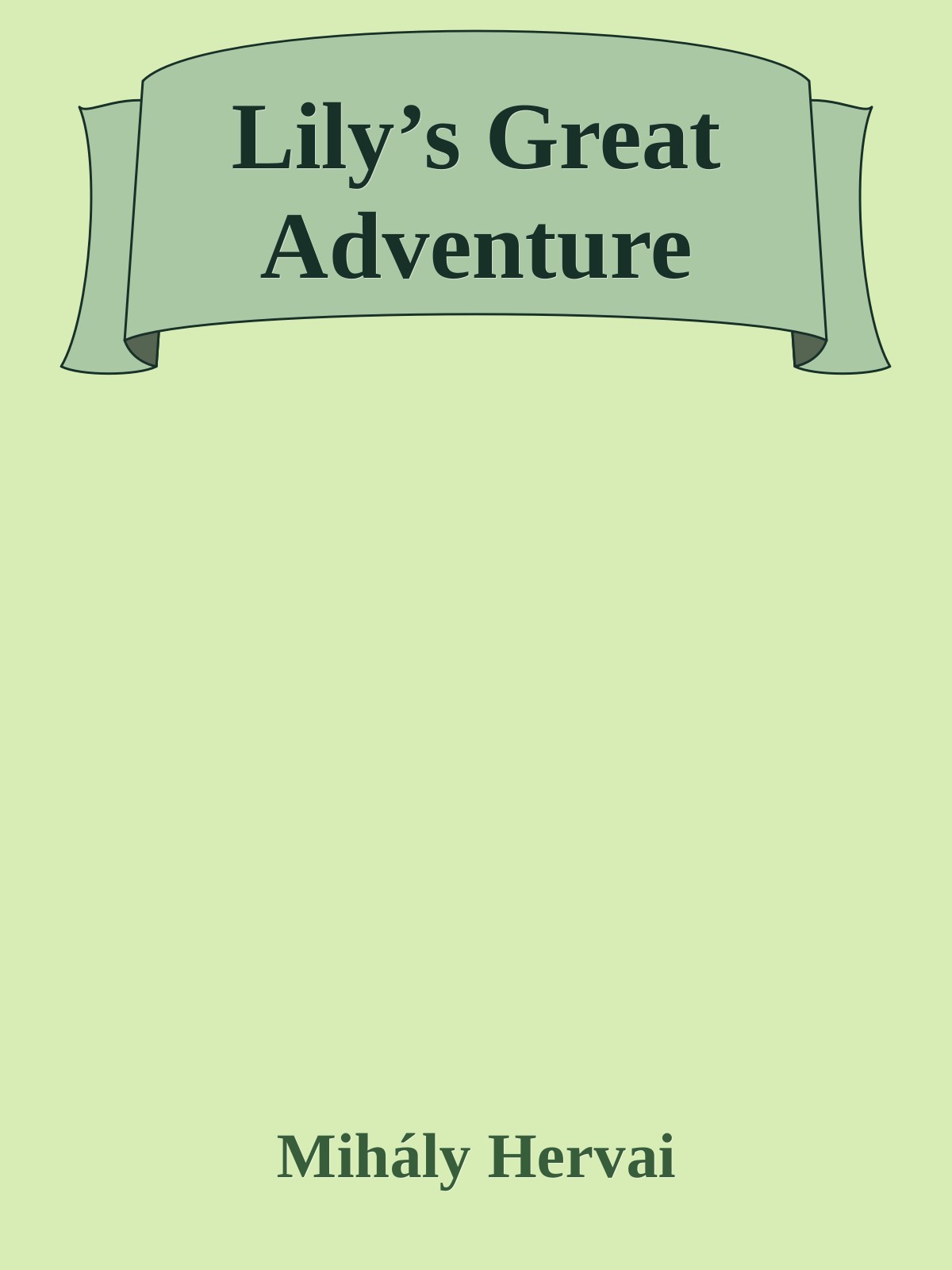 Lily&acirc;&euro;&trade;s Great Adventure ebook cover