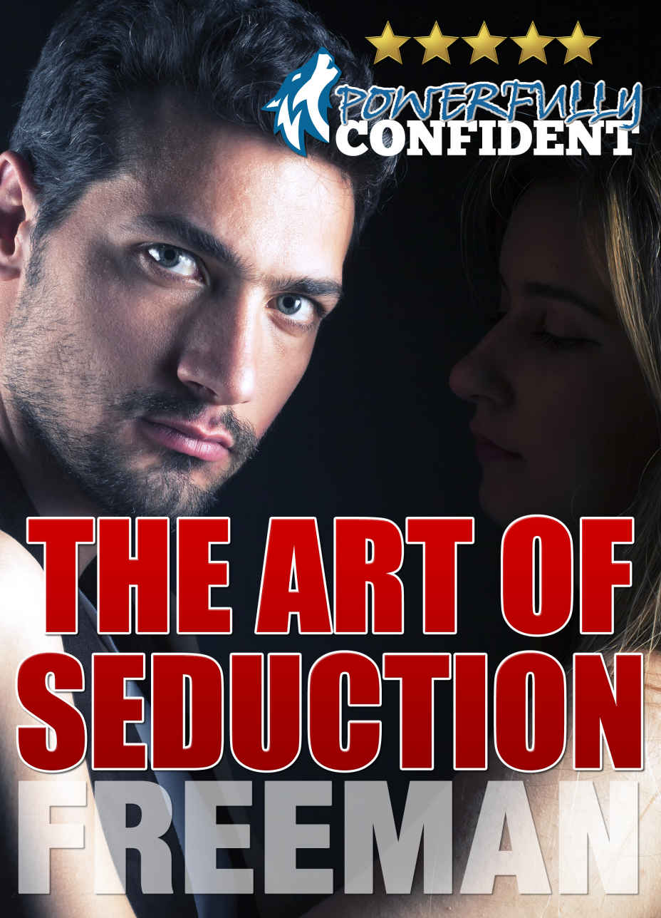 The Art of Seduction: How to Make Her Want You ebook cover
