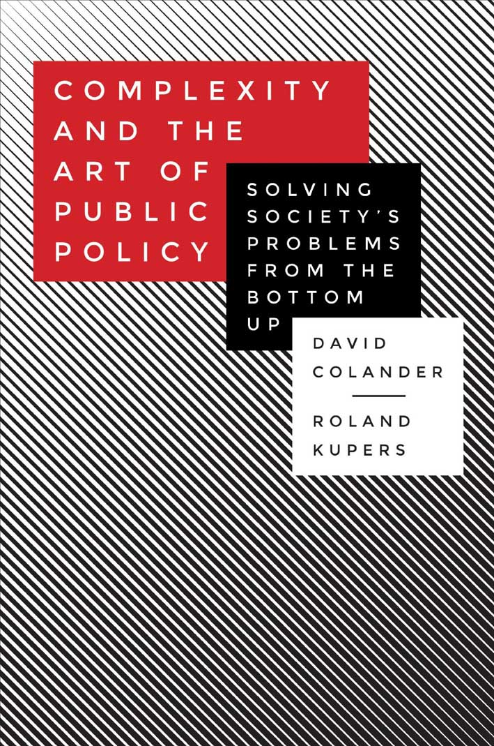 Complexity and the Art of Public Policy: Solving Society's Problems from the Bottom Up ebook cover