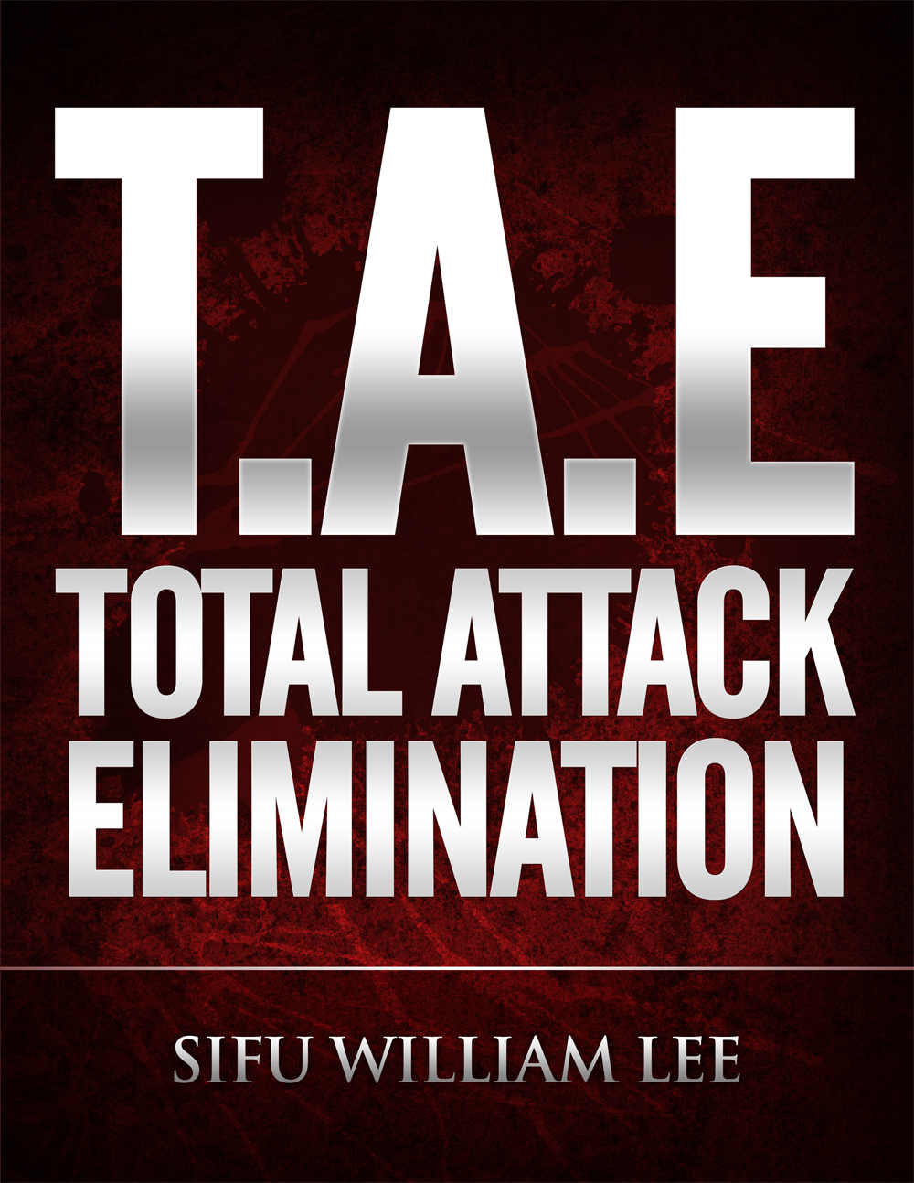 T.A.E. Total Attack Elimination - Pressure Points Self Defense ebook cover