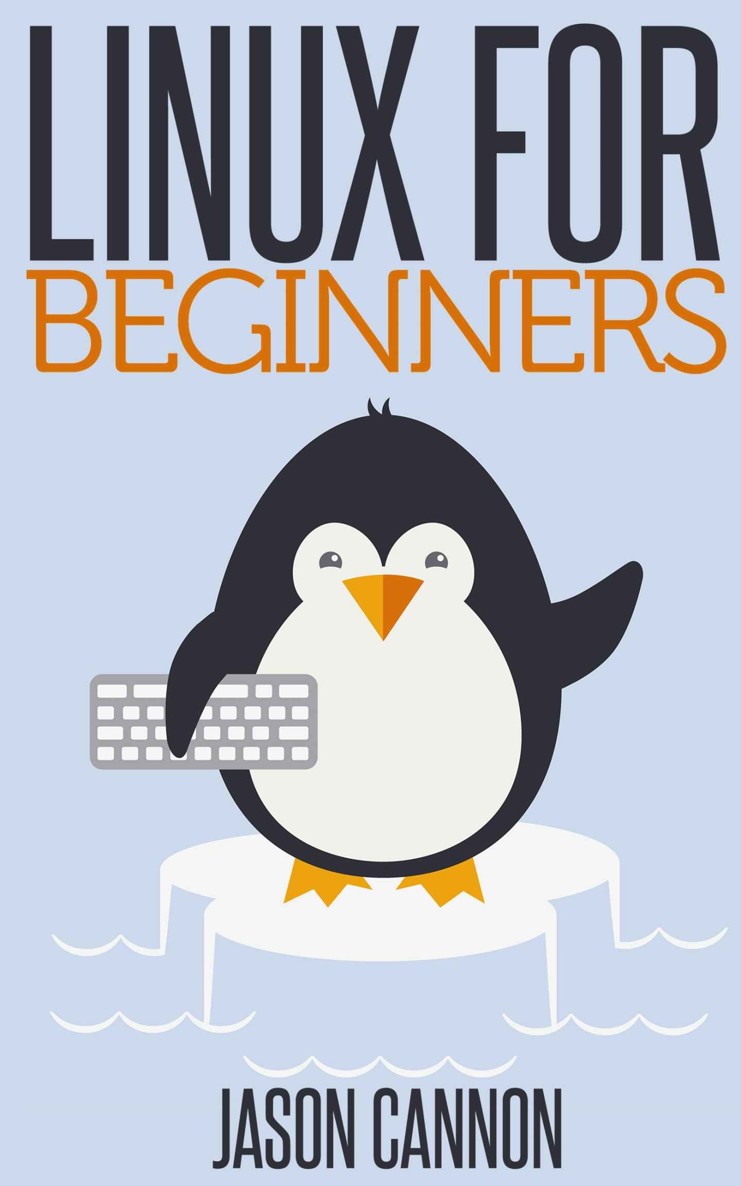Linux for Beginners: An Introduction to the Linux Operating System and Command Line ebook cover