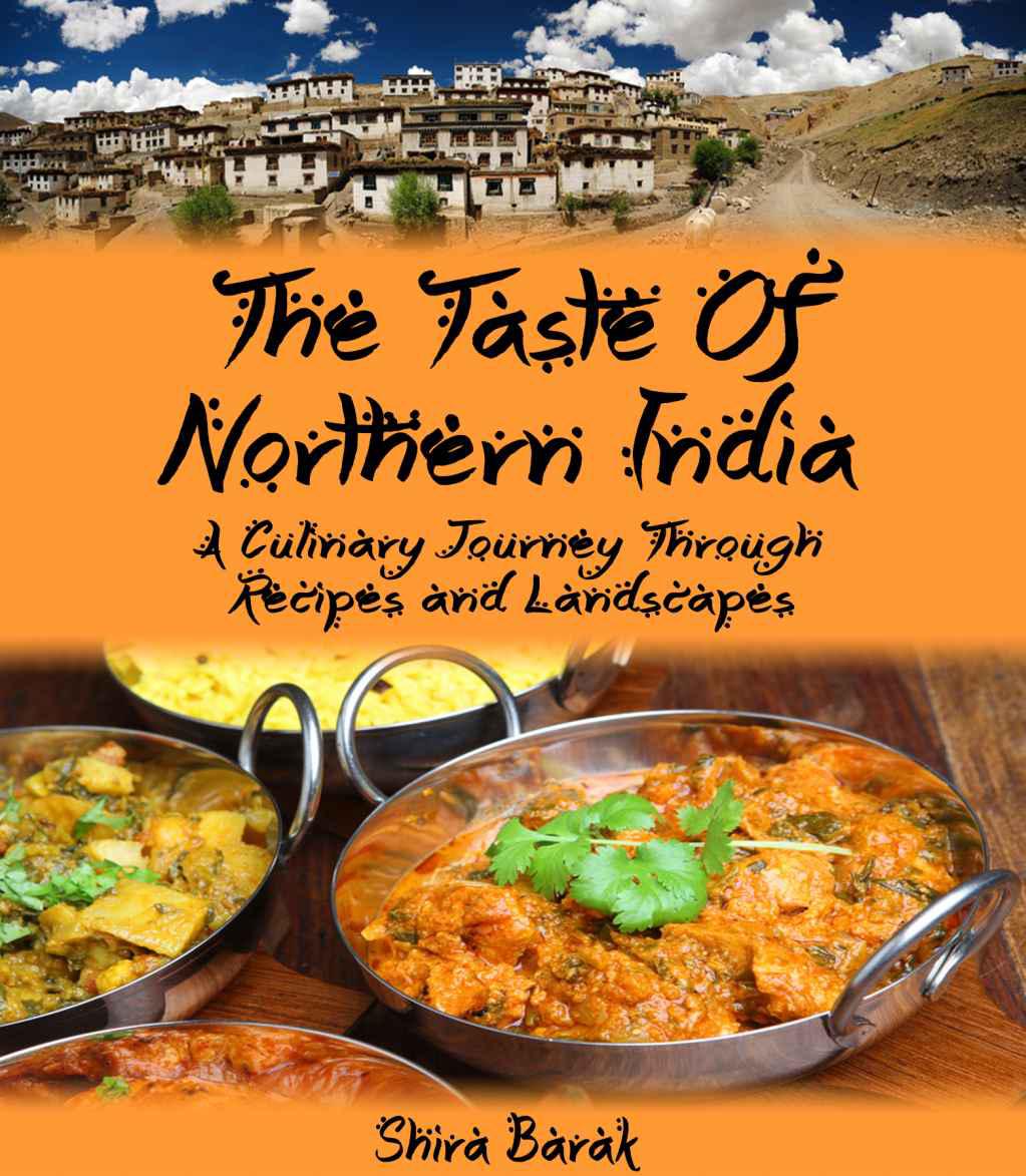 Indian Food Cookbook:The Taste of Northern India: A Culinary Journey Through Recipes and Landscapes (culinary journey cookbooks Book 1) ebook cover