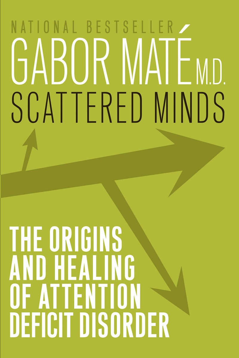 Scattered Minds: The Origins and Healing of Attention Deficit Disorder ebook cover