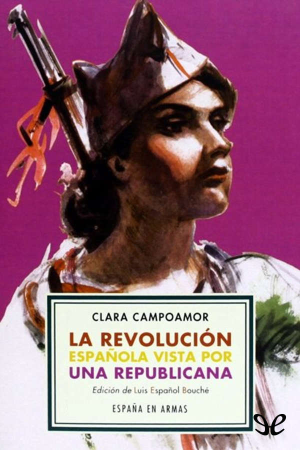 La revoluci&Atilde;&sup3;n espa&Atilde;&plusmn;ola vista por una republicana ebook cover