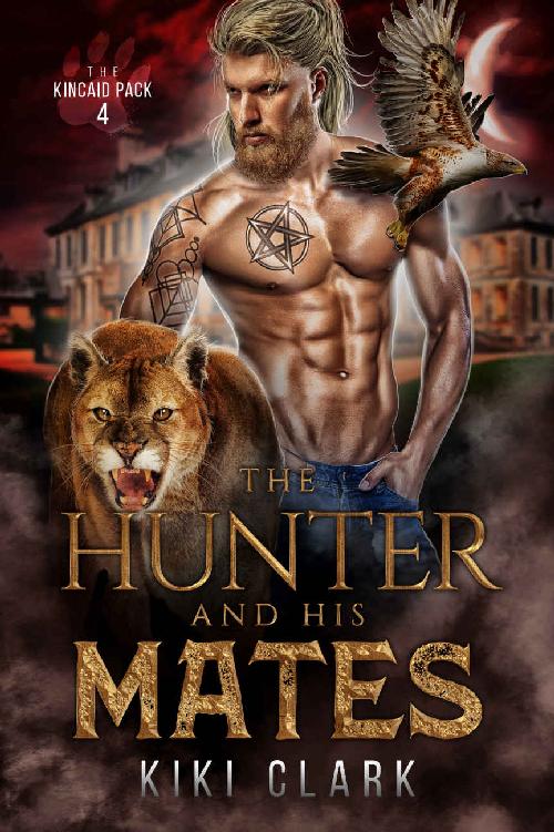 The Hunter and His Mates (Kincaid Pack Book 4) ebook cover