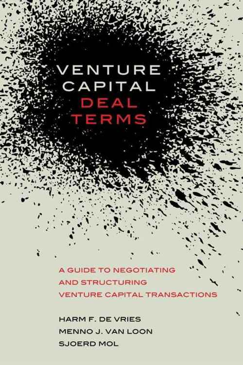 Venture Capital Deal Terms: A guide to negotiating and structuring venture capital transactions ebook cover