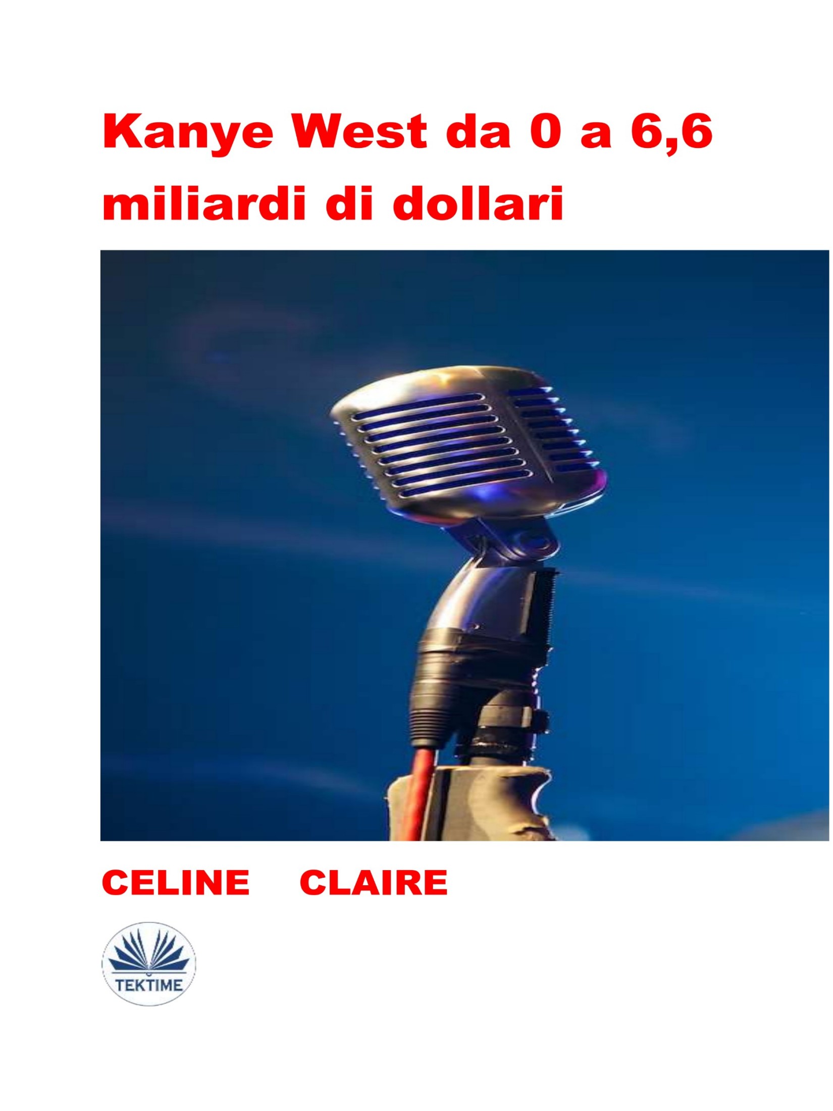 Kanye West da 0 a 6,6 miliardi di dollari ebook cover