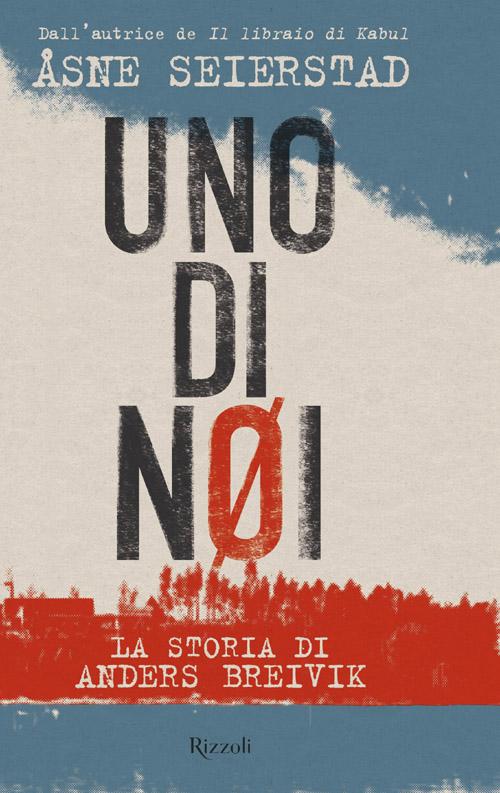 Uno di noi: La storia di Anders Breivik ebook cover