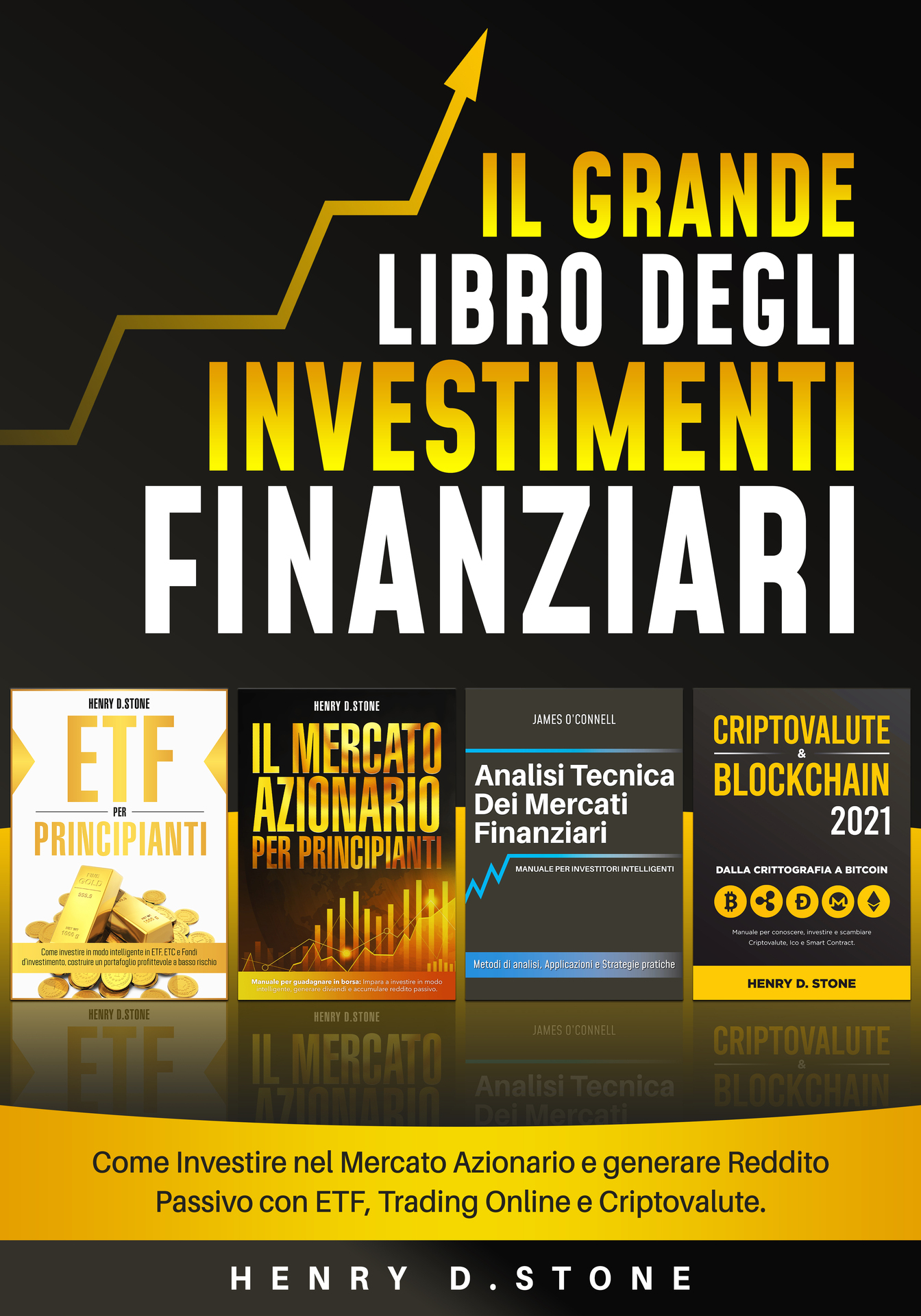 Il Grande Libro degli Investimenti Finanziari: Come Investire nel Mercato Azionario e generare Reddito Passivo con ETF, Trading Online e Criptovalute (Italian Edition) ebook cover