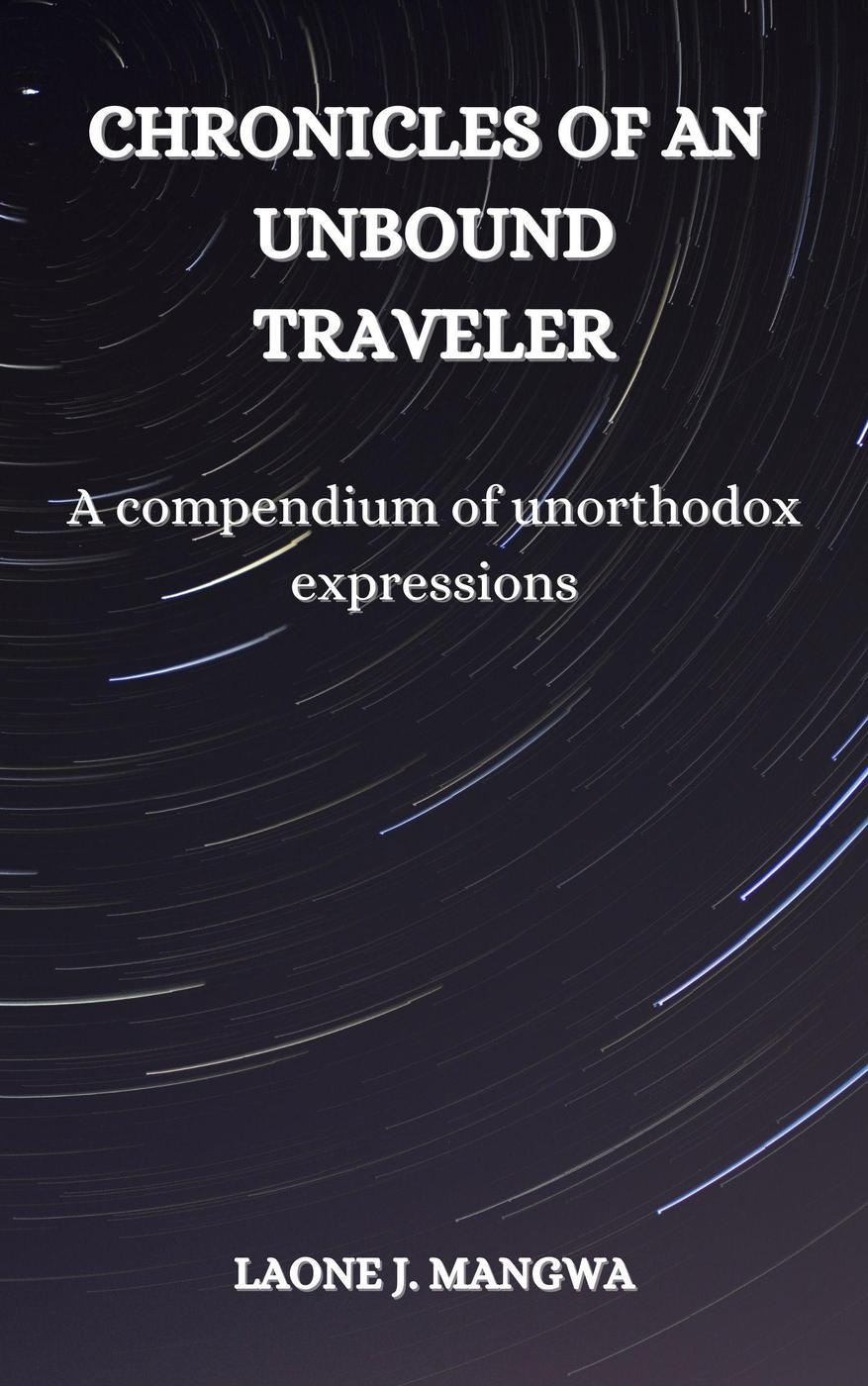 CHRONICLES OF AN UNBOUND TRAVELER ebook cover