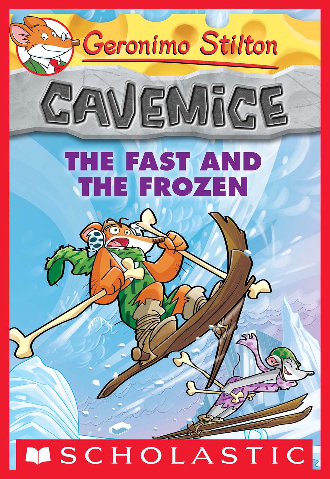 Geronimo Stilton Cavemice #4: The Fast and the Frozen ebook cover
