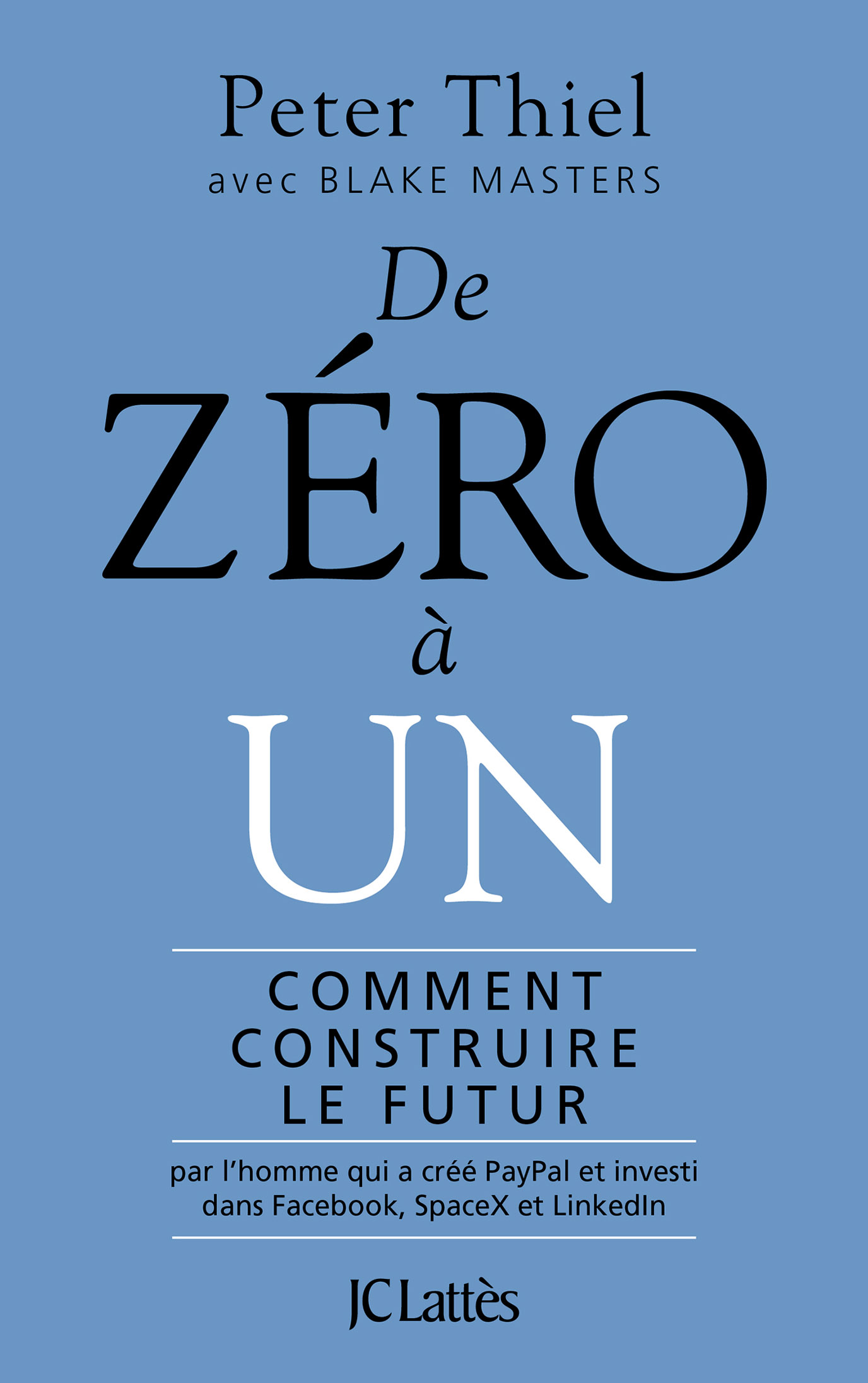 De z&Atilde;&copy;ro &Atilde;&nbsp; un: Comment construire le futur ebook cover