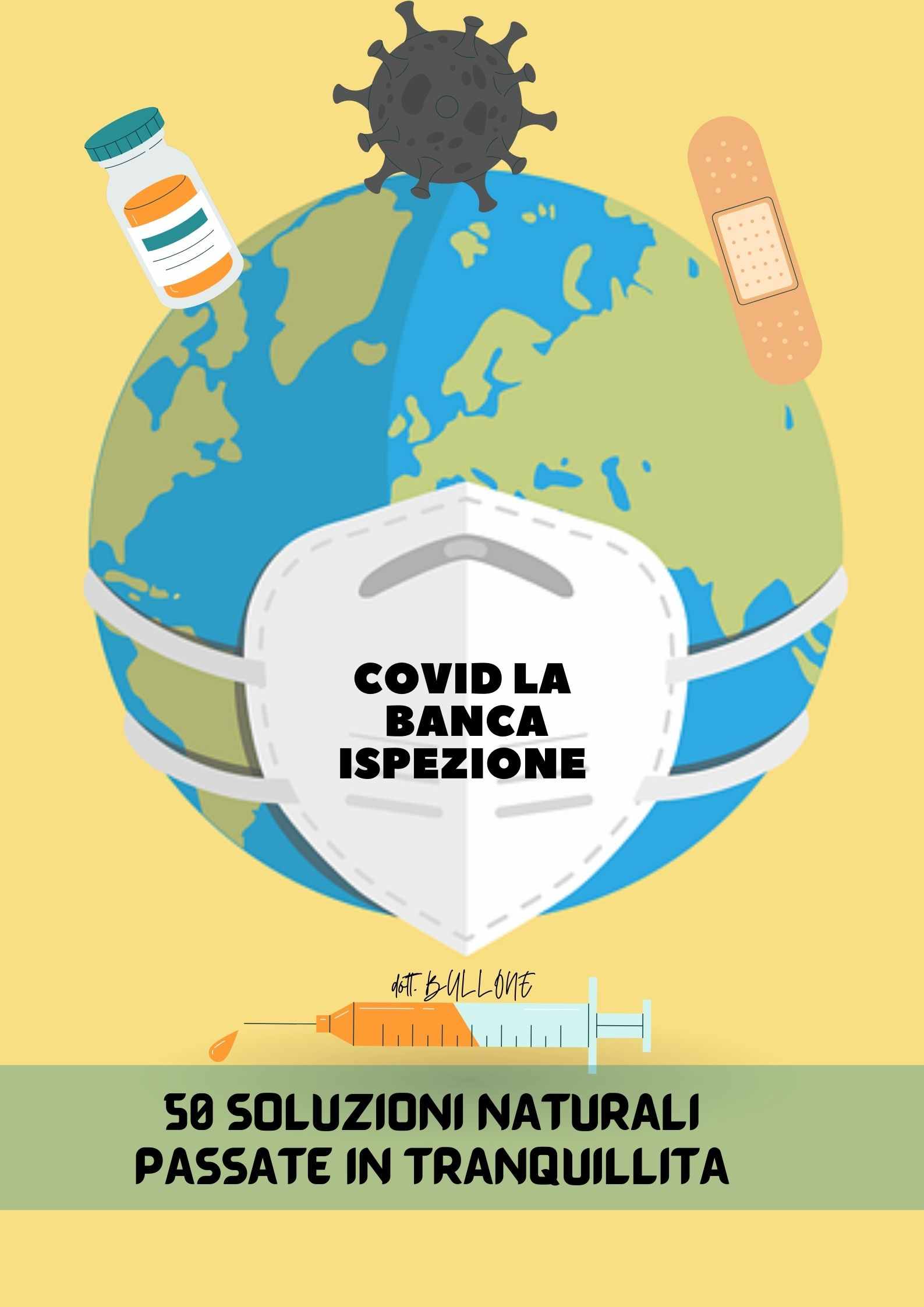 COVID LA BANCA ISPEZIONE: 50 SOLUZIONI NATURALI PASSATE IN TRANQUILLIT&Atilde;&euro; (Italian Edition) ebook cover