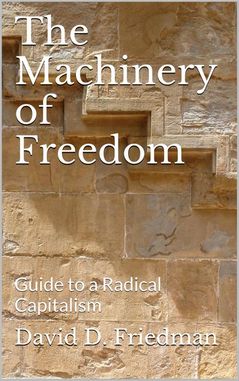 The Machinery of Freedom: Guide to a Radical Capitalism ebook cover