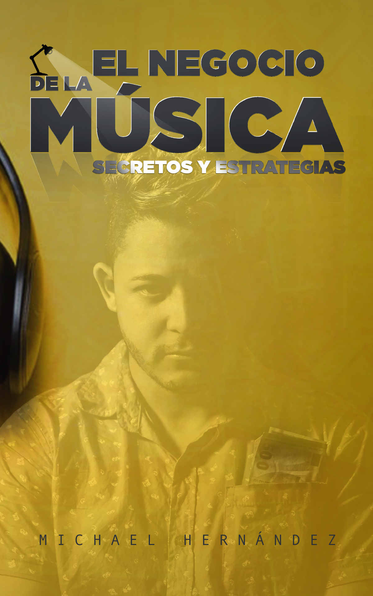 El Negocio de la M&Atilde;&ordm;sica ebook cover