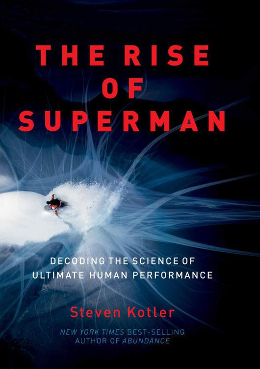 The Rise of Superman: Decoding the Science of Ultimate Human Performance ebook cover