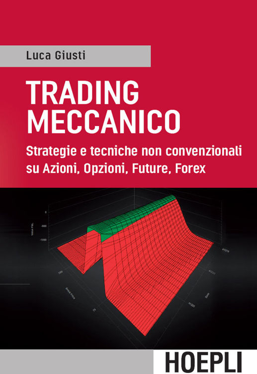 Trading meccanico: Strategie e tecniche non convenzionali su Azioni, Opzioni, Future, Forex (Italian Edition) ebook cover