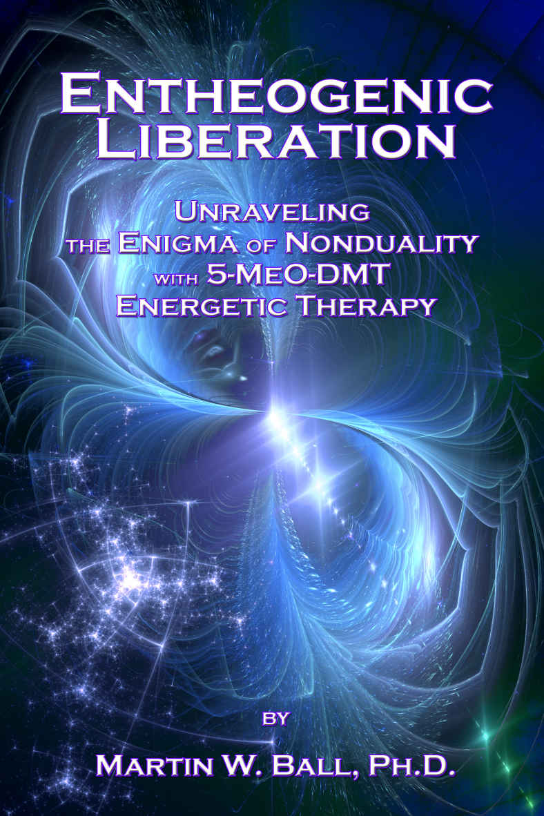 Entheogenic Liberation: Unraveling the Enigma of Nonduality with 5-MeO-DMT Energetic Therapy ebook cover