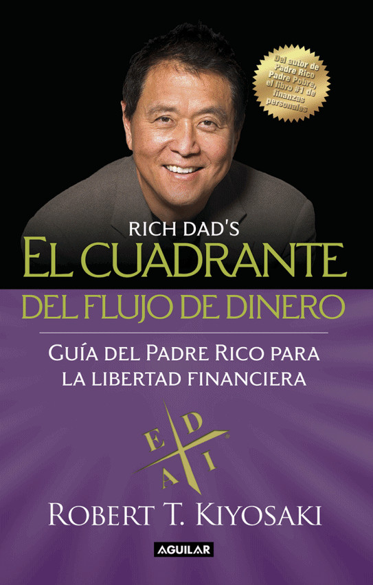 El cuadrante del flujo del dinero: Gu&Atilde;&shy;a del Padre Rico hacia la libertad financiera (Spanish Edition) ebook cover