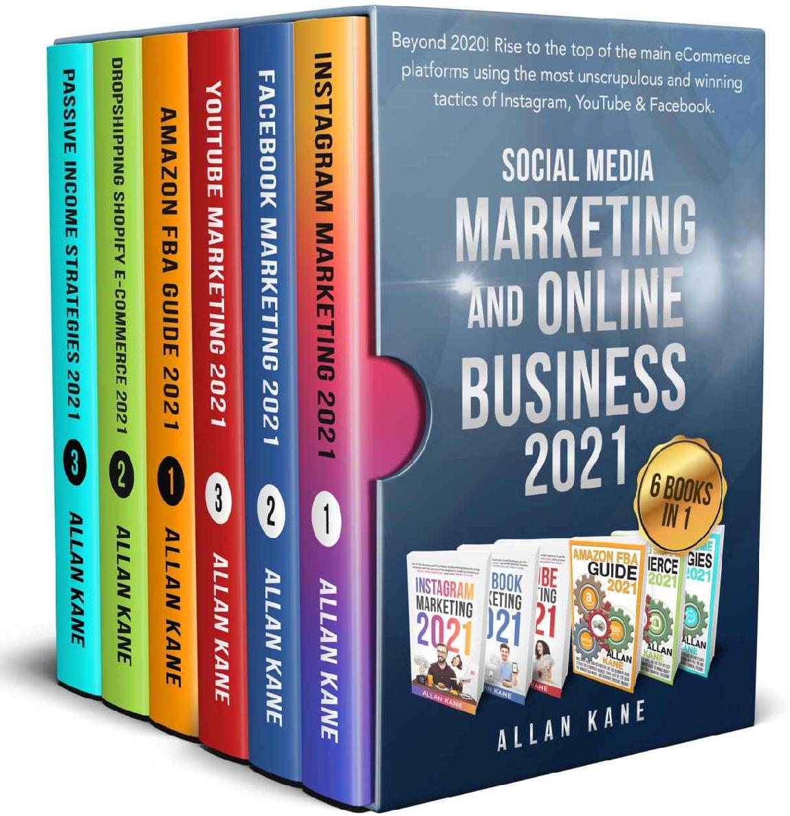 SOCIAL MEDIA MARKETING AND ONLINE BUSINESS 2021: Beyond 2020! Rise to the top of the Main eCommerce Platforms Using the Most Unscrupulous and Winning Tactics of Instagram, YouTube & Facebook. ebook cover