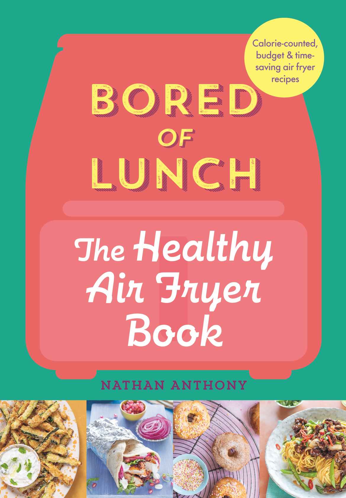 Bored of Lunch: The Healthy Air Fryer Book ebook cover