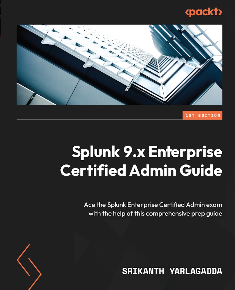 Splunk 9.x Enterprise Certified Admin Guide (for . .) ebook cover