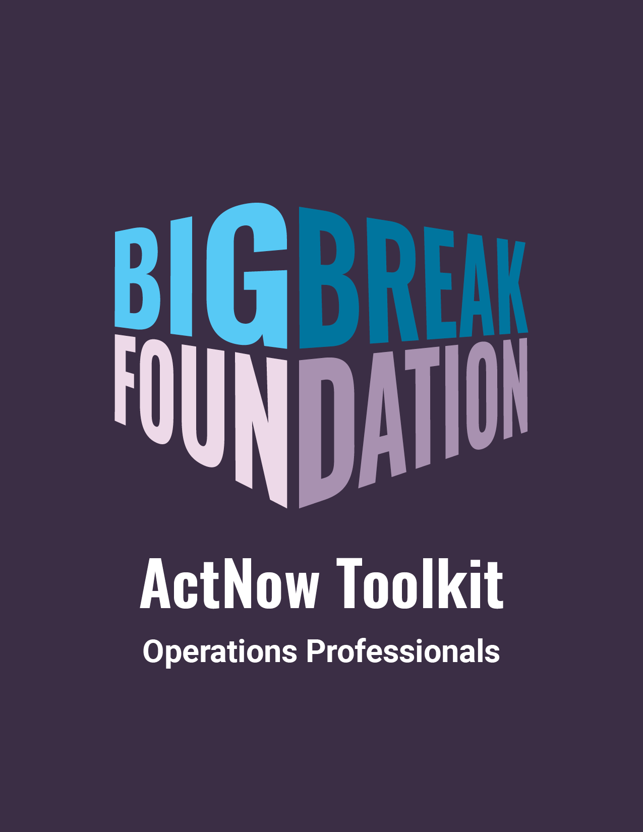 Operations Professionals &acirc;&euro;&rdquo; Big Break Foundation ebook cover