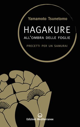 Hagakure: All'ombra delle foglie - Precetti per un Samurai ebook cover