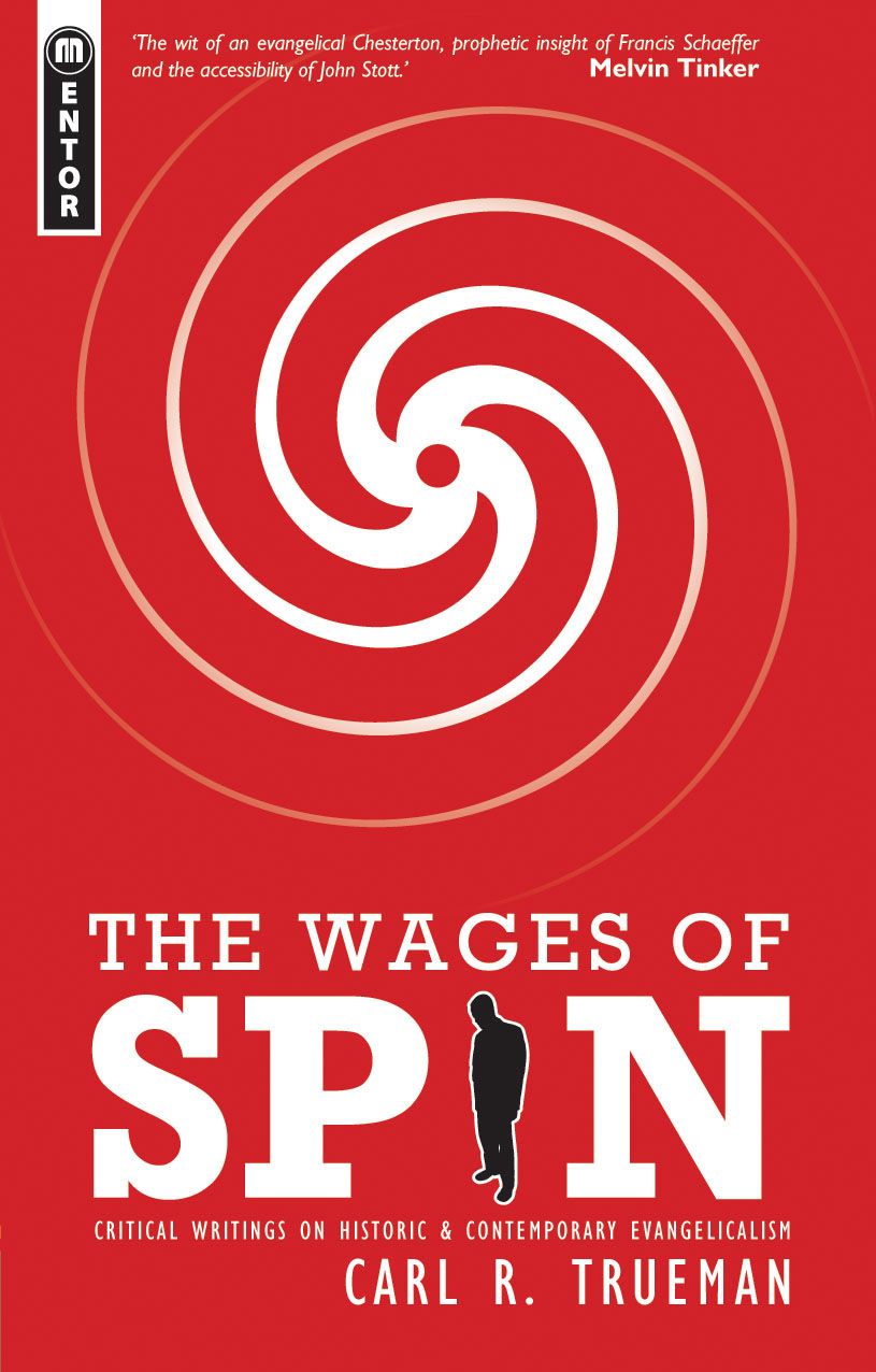 The Wages of Spin Critical Writings on Historical and Contemporary Evangelicalism ebook cover