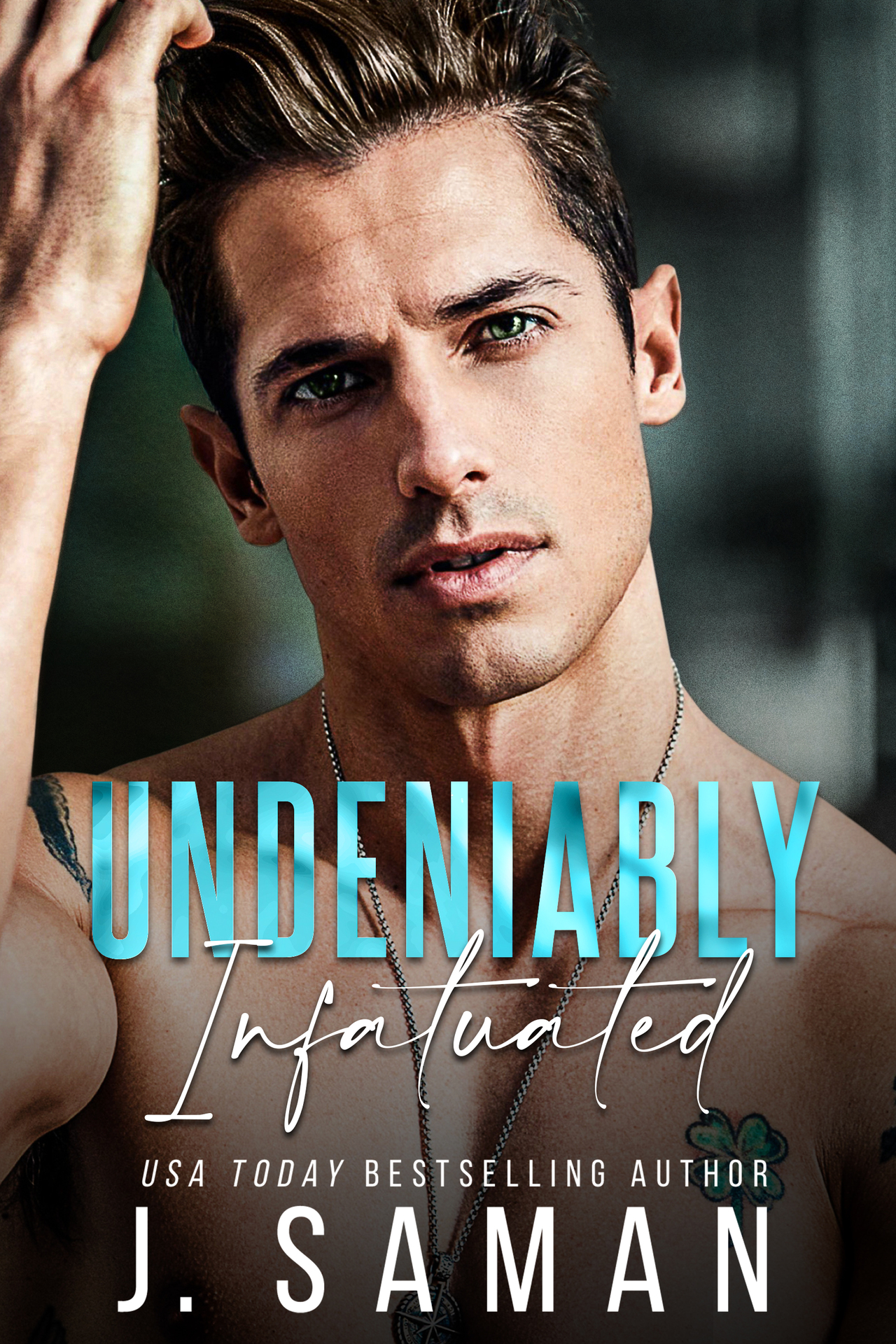 Undeniably Infatuated (Boston's Irresistible Billionaires Book 3) ebook cover
