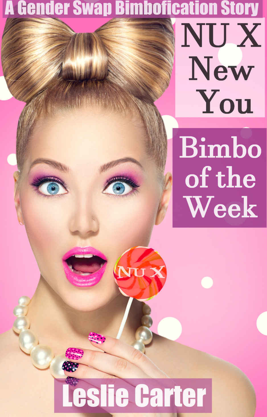 NU X New You Bimbo of the Week: A Gender Swap Bimbofication Story ebook cover