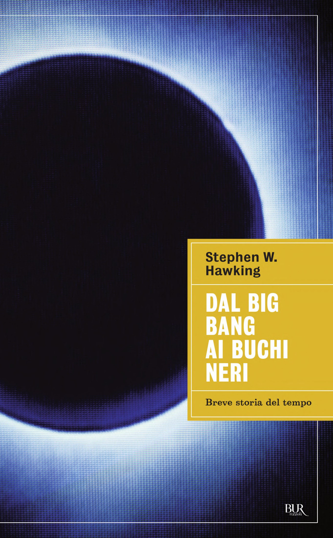 Dal big bang ai buchi neri. Breve storia del tempo ebook cover