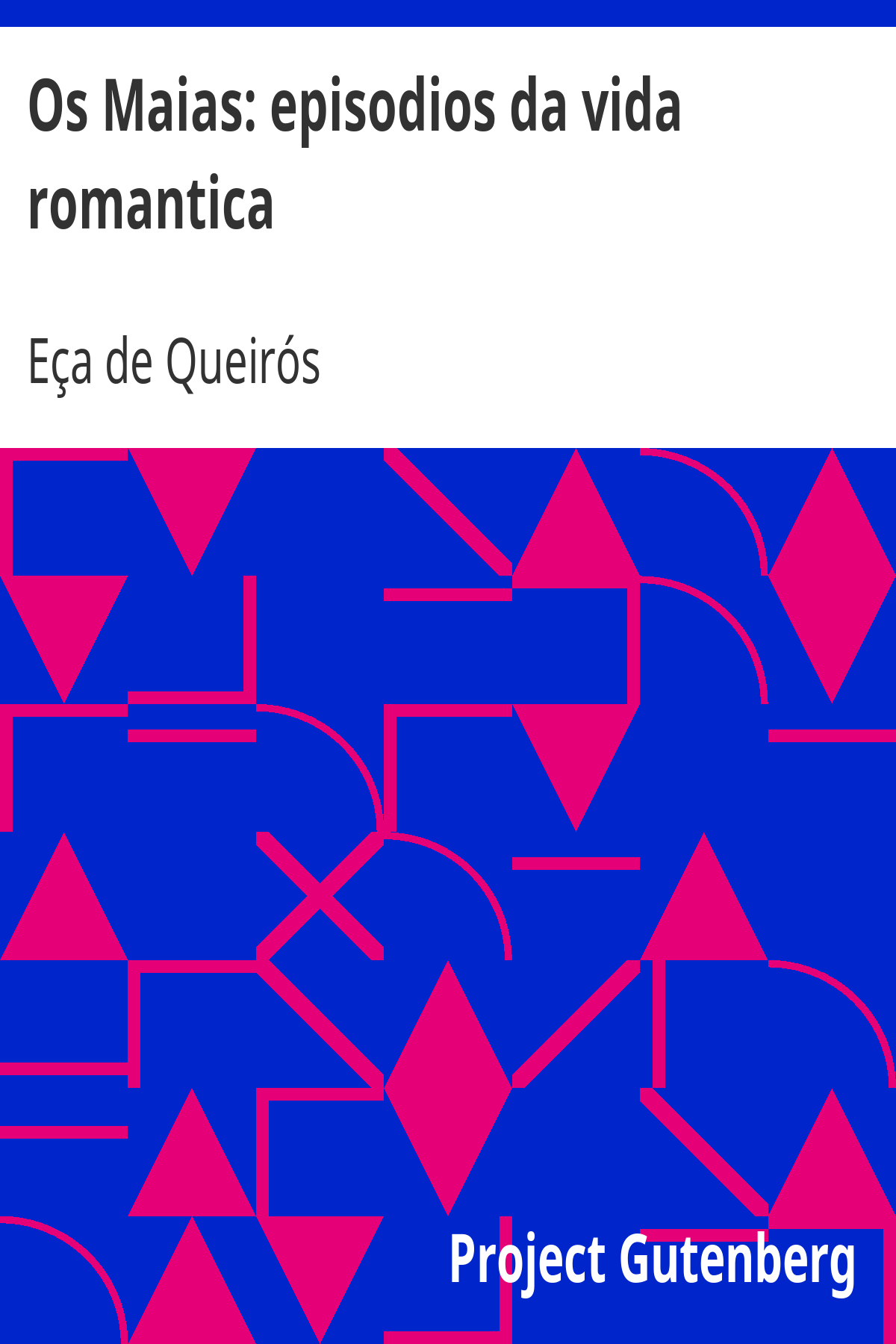 Os Maias: episodios da vida romantica ebook cover