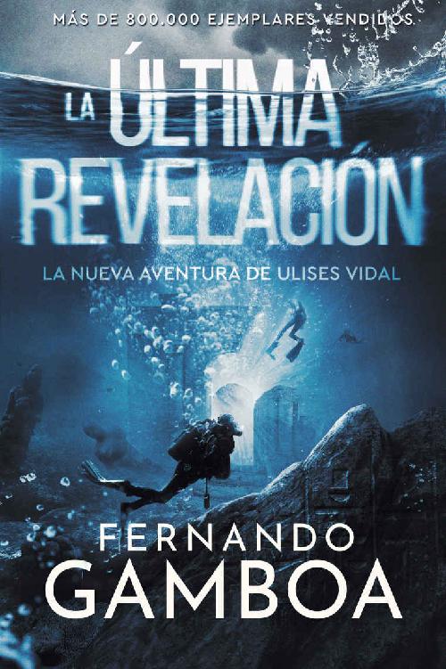 LA &Atilde;&scaron;LTIMA REVELACI&Atilde;&ldquo;N (Las aventuras de Ulises Vidal n&Acirc;&ordm; 3) (Spanish Edition) ebook cover