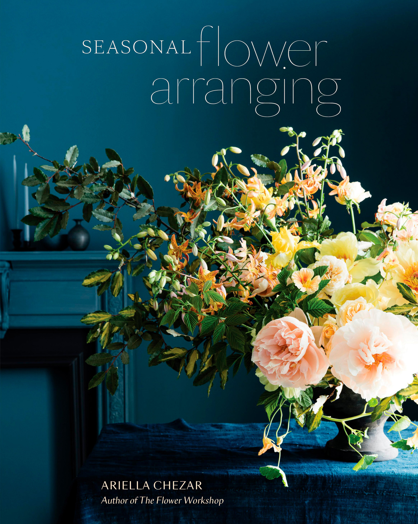 Fill Your Home with Blooms, Branches, and Foraged Materials All Year Round ebook cover