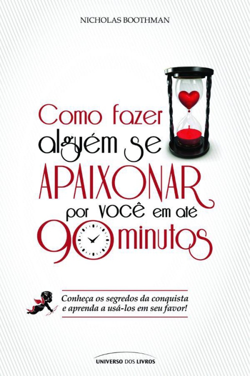 Como Fazer algu&Atilde;&copy;m se apaixonar por voc&Atilde;&ordf; em 90 minutos ? ebook cover