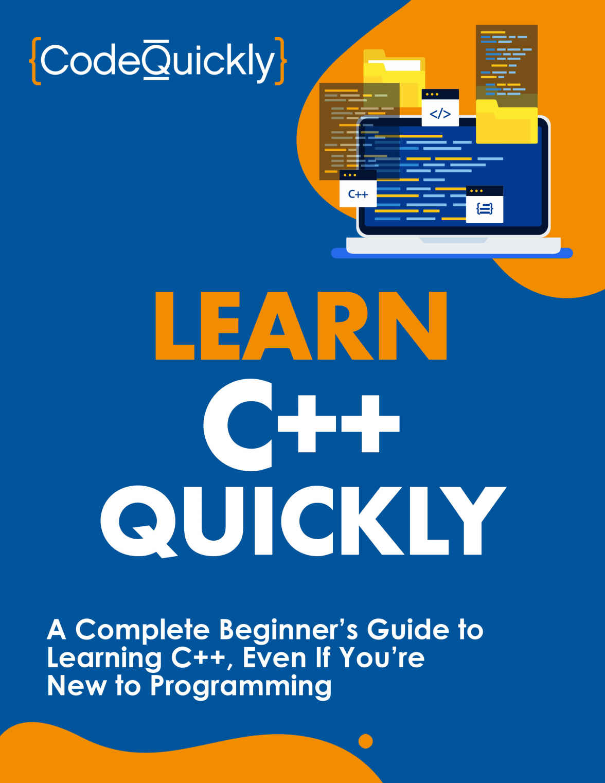 Learn C++ Quickly: A Complete Beginner&acirc;&euro;&trade;s Guide to Learning C++, Even If You&acirc;&euro;&trade;re New to Programming (Crash Course With Hands-On Project Book 3) ebook cover