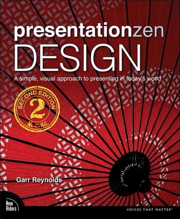Presentation Zen Design: Simple Design Principles and Techniques to Enhance Your Presentations ebook cover