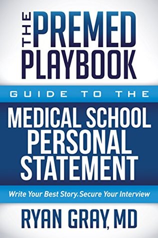 The Premed Playbook: Guide to the Medical School Personal Statement: Write Your Best Story. Secure Your Interview ebook cover
