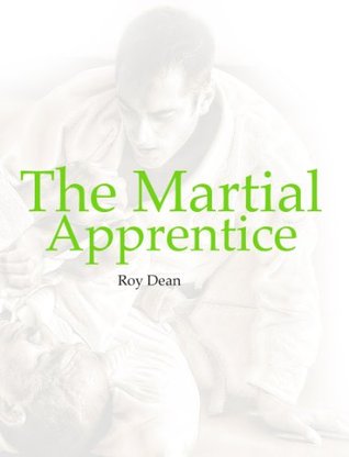 The Martial Apprentice: Life as a Student of Japanese Jujutsu (The Warrior's Way Book 1) ebook cover