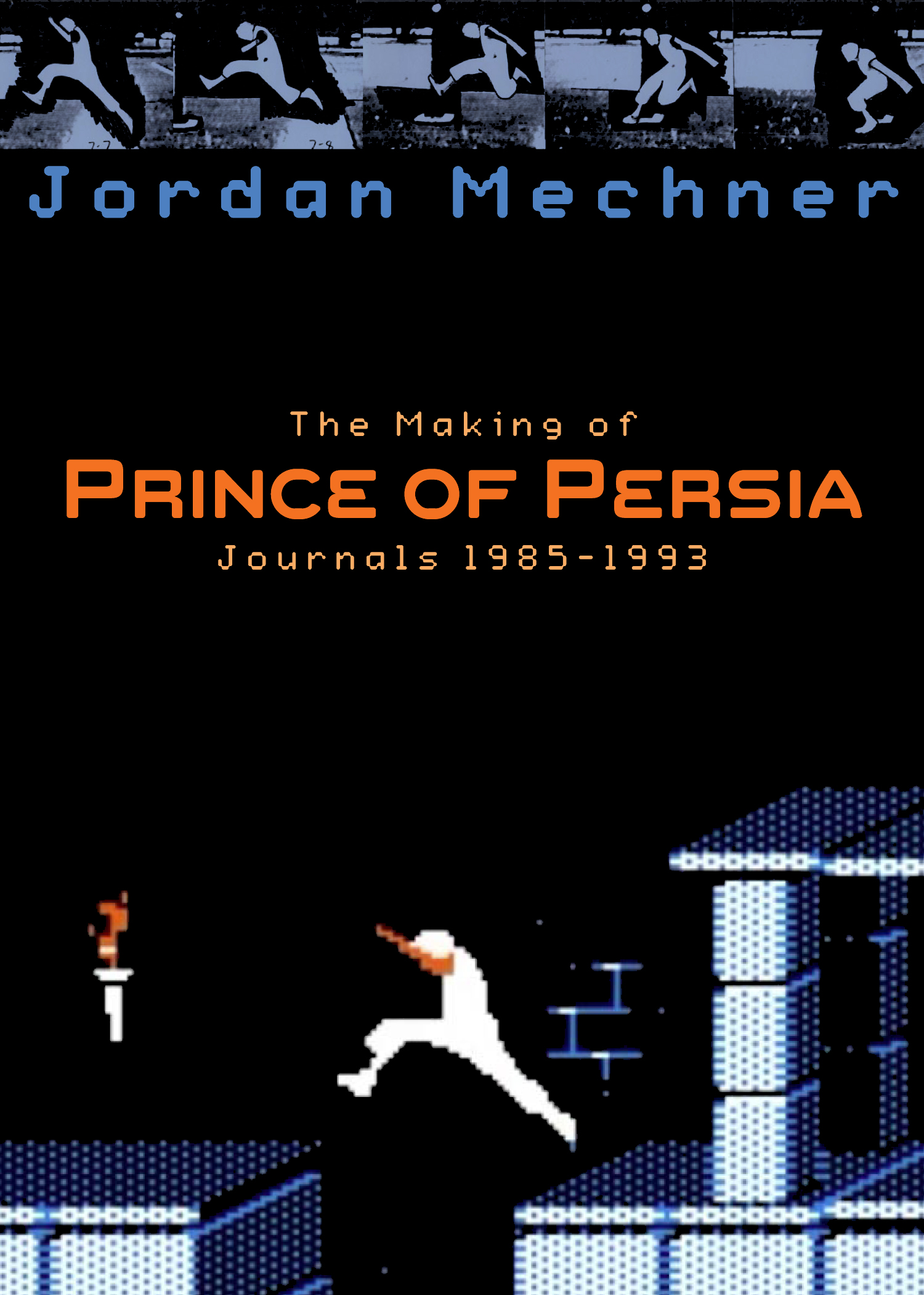 The Making of Prince of Persia: Journals 1985-1993 ebook cover