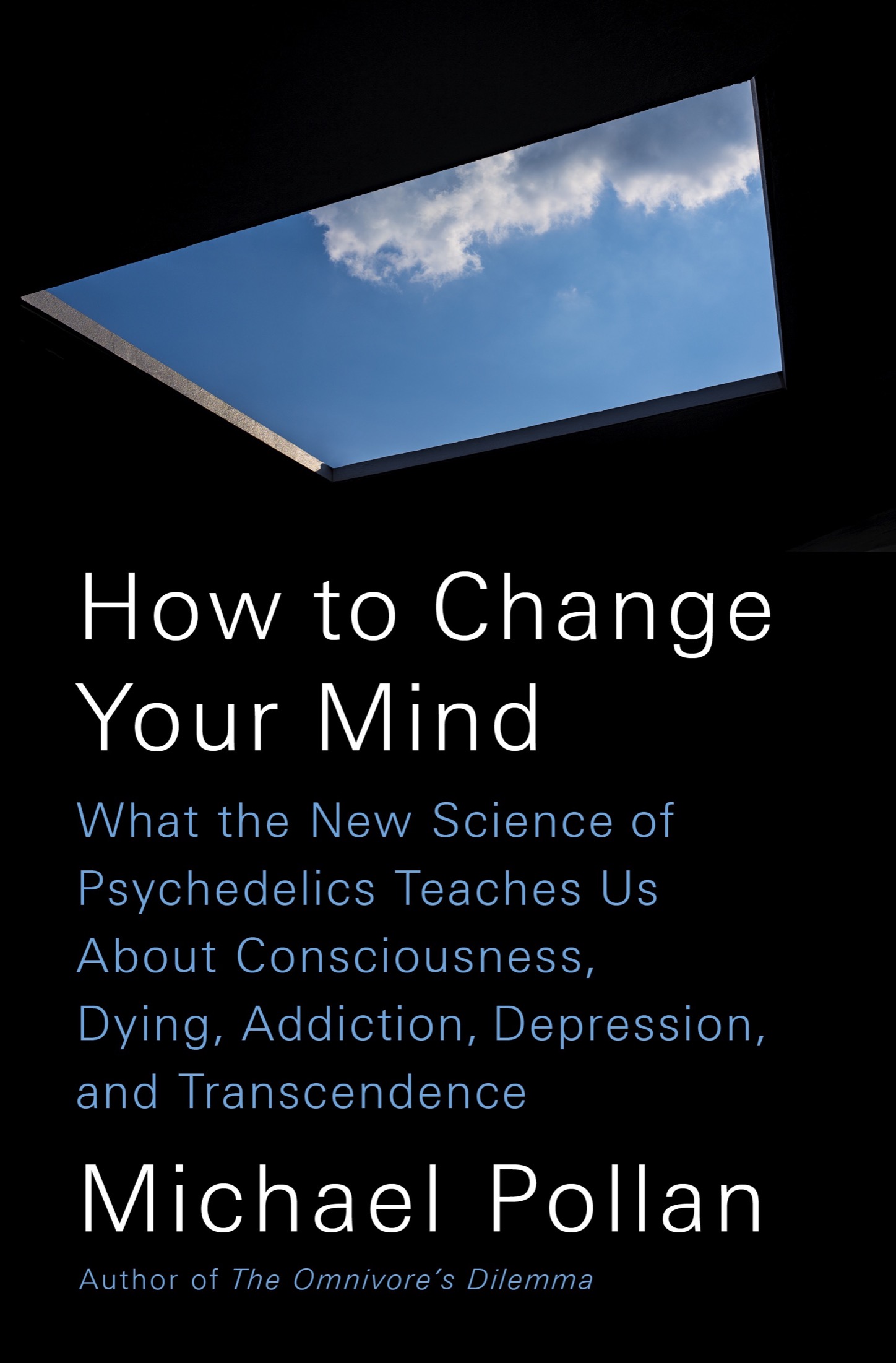 What the New Science of Psychedelics Teaches Us About Consciousness, Dying, Addiction, Depression, and Transcendence ebook cover