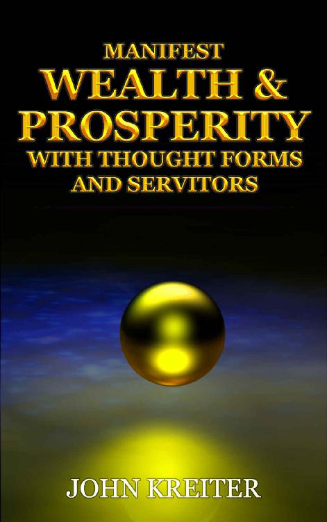 Manifest Wealth and Prosperity with Thought Forms and Servitors ebook cover