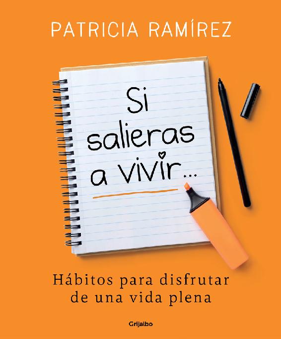 Si salieras a vivir...: H&Atilde;&iexcl;bitos para disfrutar de una vida plena ebook cover