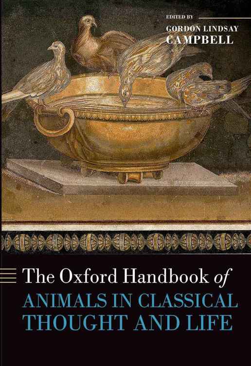 The Oxford Handbook of Animals in Classical Thought and Life (Oxford Handbooks in Classics and Ancient History) ebook cover