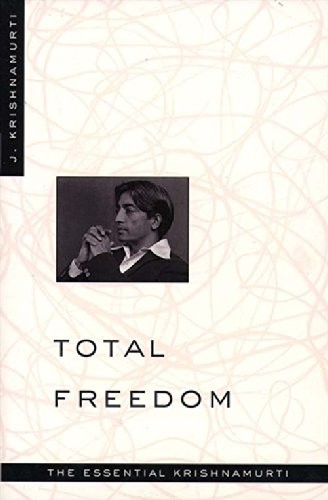 Total Freedom: The Essential Krishnamurti ebook cover