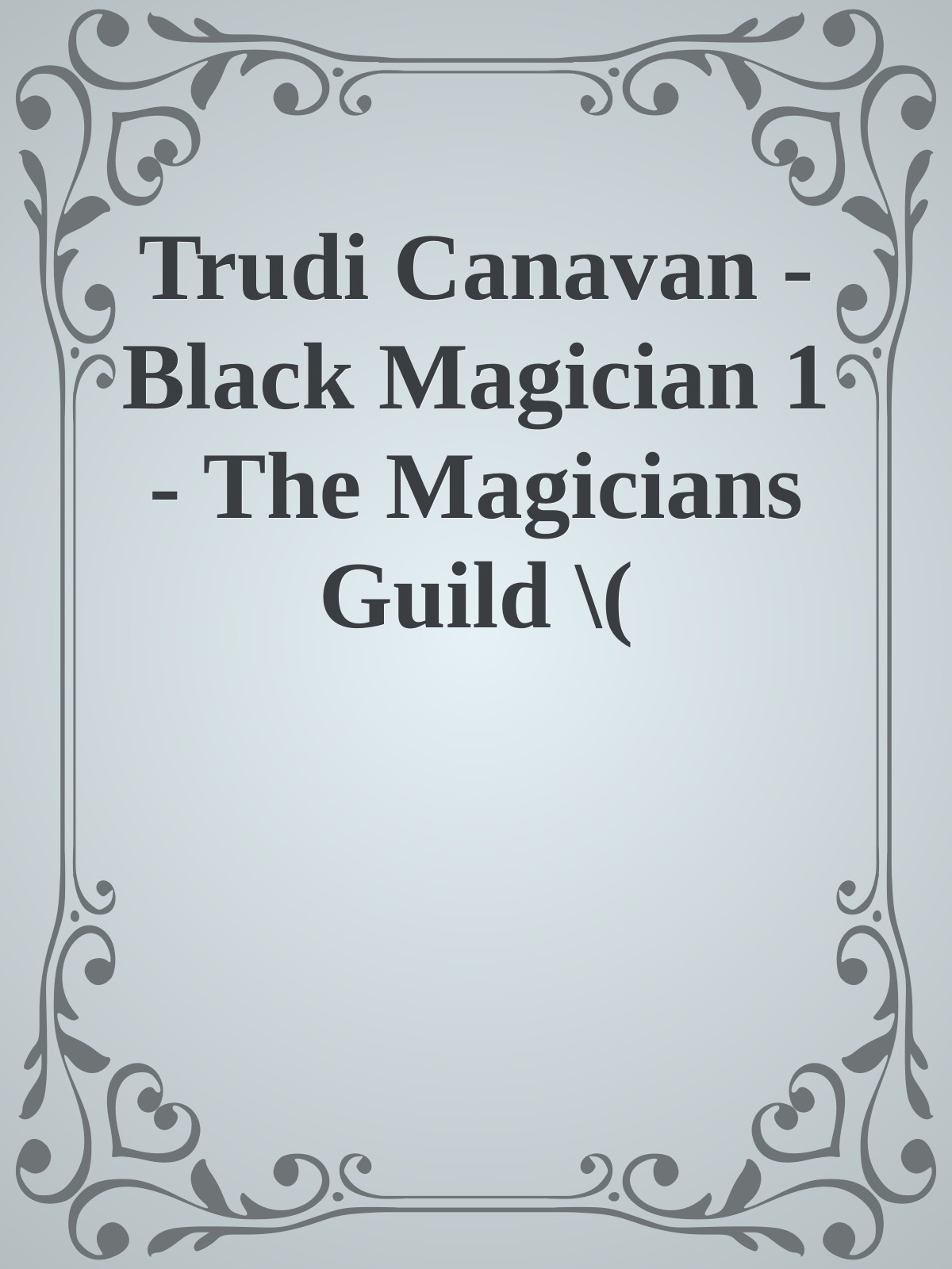 Trudi Canavan - Black Magician 1 - The Magicians Guild \( PDFDrive.com \).epub ebook cover