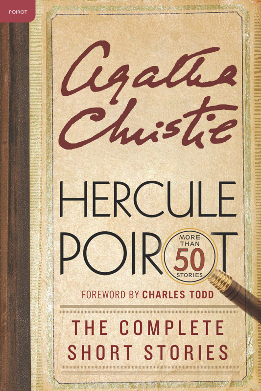 Hercule Poirot: The Complete Short Stories: A Hercule Poirot Collection With Foreword by Charles Todd ebook cover
