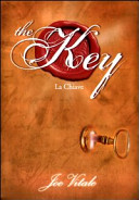The key: la chiave mancante alla Legge di attrazione : il segreto per realizzare tutto ci&Atilde;&sup2; che vuoi ebook cover